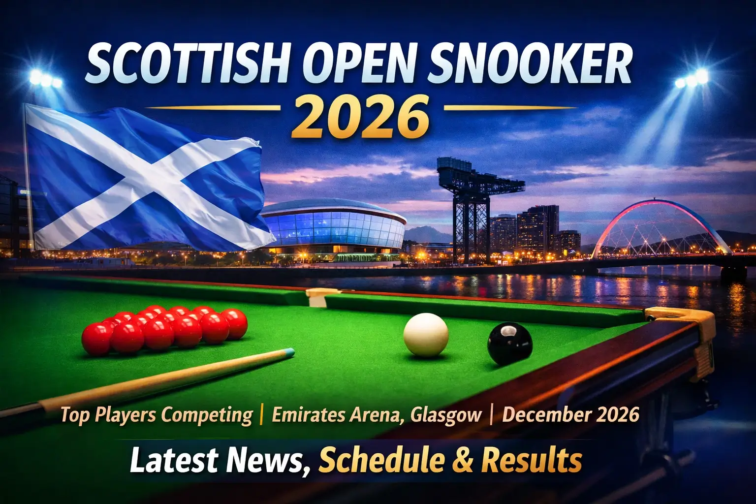 Promotional graphic for the 2026 Scottish Open Snooker featuring a snooker table with red balls, a cue ball, and the Scottish Saltire flag with the Glasgow skyline and Emirates Arena in the background.
